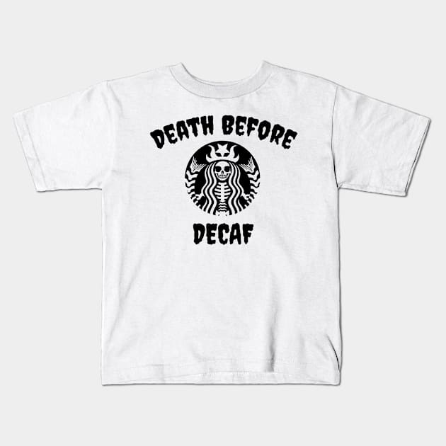 Death Before Decaf Skeleton (Black) Kids T-Shirt by jverdi28